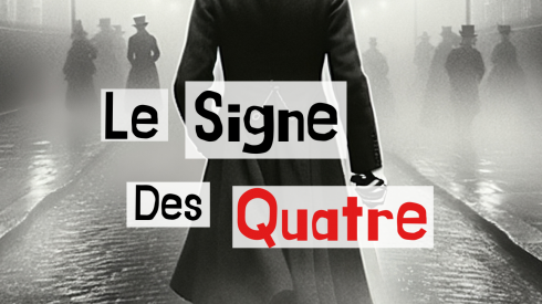 Sherlock Holmes et le signe des Quatre